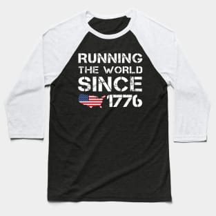 Running the World Since 1776 Baseball T-Shirt